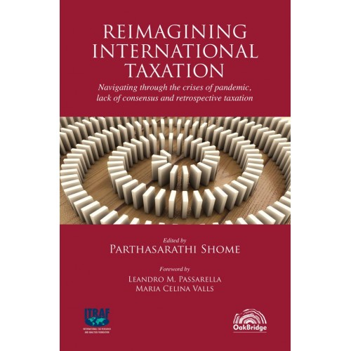 Oakbridge’s Reimagining International Taxation by Parthasarathi Shome